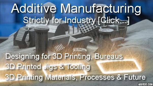3D Printing Additive Manufacturing: Design for 3D Printing, 3D Printing Jigs, fixtures and tooling, 3D printing processes, 3D printing bureaus, 3D printing materials, 3D printing future trends